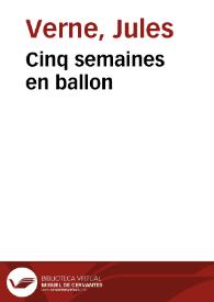 Cinq semaines en ballon / Jules Verne | Biblioteca Virtual Miguel de Cervantes