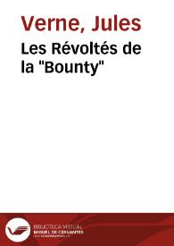 Les Révoltés de la "Bounty" / Jules Verne | Biblioteca Virtual Miguel de Cervantes