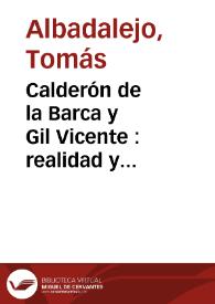 Calderón de la Barca y Gil Vicente : realidad y abstracción en el teatro religioso / Tomás Albaladejo | Biblioteca Virtual Miguel de Cervantes