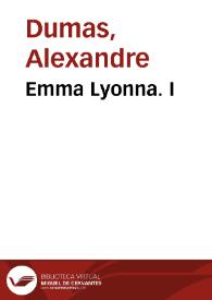 Emma Lyonna I / Alexandre Dumas | Biblioteca Virtual Miguel de Cervantes