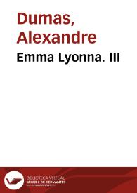 Emma Lyonna III / Alexandre Dumas | Biblioteca Virtual Miguel de Cervantes