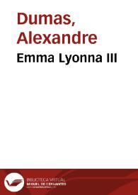 Emma Lyonna. III / Alexandre Dumas | Biblioteca Virtual Miguel de Cervantes