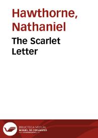 The Scarlet Letter / Nathaniel Hawthorne | Biblioteca Virtual Miguel de Cervantes