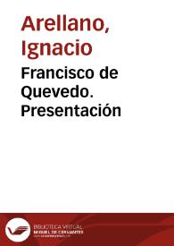 Francisco de Quevedo. Presentación / Ignacio Arellano | Biblioteca Virtual Miguel de Cervantes