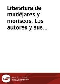 Literatura de mudéjares y moriscos. Los autores y sus obras | Biblioteca Virtual Miguel de Cervantes