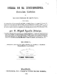 Guerra de la Independencia : narración histórica de los acontecimientos de aquella época, precedidas del relato crítico de los sucesos de más bulto ... Tomo 3 / por D. Miguel  Agustín Príncipe | Biblioteca Virtual Miguel de Cervantes