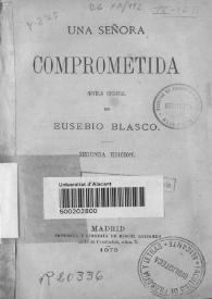 Una Señora Comprometida : novela original / Eusebio Blasco | Biblioteca Virtual Miguel de Cervantes