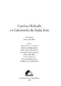 Carolina Michaëlis de Vasconcelos e o Cancioneiro da Ajuda, hoxe / Coordinador Mercedes Brea; Autor Yara Frateschi Vieira [et al.] | Biblioteca Virtual Miguel de Cervantes