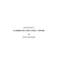 Necrología : D. Marceliano Santa María y Sedano / por José Francés | Biblioteca Virtual Miguel de Cervantes