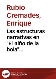 Las estructuras narrativas en "El niño de la bola", de Pedro Antonio de Alarcón / Enrique Rubio Cremades | Biblioteca Virtual Miguel de Cervantes