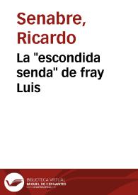 La "escondida senda" de fray Luis | Biblioteca Virtual Miguel de Cervantes