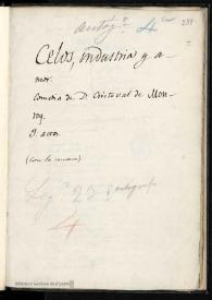 Celos, industria y amor: comedia. Inc.: ¿No te vio mi hermana?... No... Exp.: nuestras faltas y las suyas / de D. Cristóbal de Monroy, y Silva | Biblioteca Virtual Miguel de Cervantes