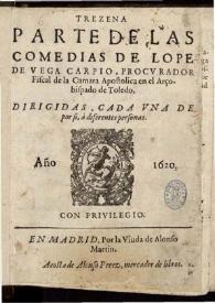 Trezena parte de las comedias de Lope de Vega Carpio ... / dirigidas, cada una de por si, a diferentes personas | Biblioteca Virtual Miguel de Cervantes