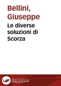 Le diverse soluzioni di Scorza / di Guiseppe Bellini | Biblioteca Virtual Miguel de Cervantes