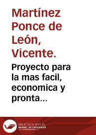 Proyecto para la mas facil, economica y pronta execucion del plan, presentado a S.M. sobre el establecimiento militar en los baños de Graena / por...Vicente Martinez Ponce de Leon. | Biblioteca Virtual Miguel de Cervantes