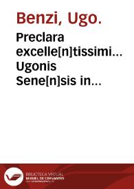 Preclara excelle[n]tissimi... Ugonis Sene[n]sis in prima[m] Fen quarti Cano. Auice[n]. que de febribus intitulatur... : addu[n]tur insuper i[n] calce operis no[n]nulle eiusde[m] q[u]ones extrauaga[n]tes... | Biblioteca Virtual Miguel de Cervantes