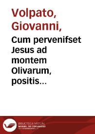 Cum pervenifset Jesus ad montem Olivarum, positis genibus orabat, Luc. Cap. XXII. V. 40 / Ant. Allegri da Correggio pinxit; Joh. Volpato sculpsit Romae 1773. | Biblioteca Virtual Miguel de Cervantes