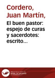 El buen pastor : espejo de curas y sacerdotes : escrito con las plumas de los quatro euangelistas / por ... Christoual Lozano ... | Biblioteca Virtual Miguel de Cervantes