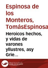 Heroicos hechos, y vidas de varones yllustres, asy Griegos, como Romanos / Resumidos en breue Copendio por el muy R. P. Fray Thomas de Spinosa de los Monteros | Biblioteca Virtual Miguel de Cervantes