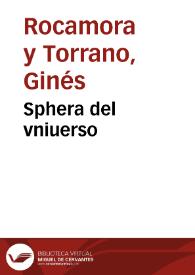 Sphera del vniuerso / Por Don Gines Rocamora y Torrano ... | Biblioteca Virtual Miguel de Cervantes