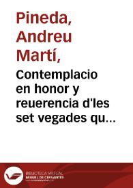 Contemplacio en honor y reuerencia d'les set vegades quel nostre redemptor Iesus escampa la sua preciosissima sanch ab les propietats de cascuna / feta per Andreu marti pineda notari | Biblioteca Virtual Miguel de Cervantes