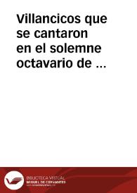 Villancicos que se cantaron en el solemne octavario de ... San Antonio de Padua, en el Real Convento de San Francisco, à los 13 de Junio 1701 : Cantolos la Capilla de Nuestra Señora del Palau, siendo Maestro de ella ... Thomas Millans | Biblioteca Virtual Miguel de Cervantes