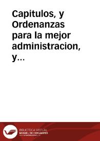 Capitulos, y Ordenanzas para la mejor administracion, y cobranza de los derechos viejos de las Generalidades del Reyno de Valencia, y hijuelas de los del corte / que han mandado traducir, y repetir su publicacion, los muy ilustres señores, Don Joseph Pedrajas ... y Don Vicente Carroz ... y el Dotor Pedro Granell ... En Valencia à 17 de Agosto de 1712 | Biblioteca Virtual Miguel de Cervantes