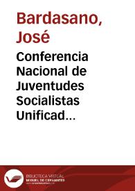 Conferencia Nacional de Juventudes Socialistas Unificadas : Enero 1937 / Bardasano | Biblioteca Virtual Miguel de Cervantes