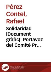 Solidaridad : Portavoz del Comité Provincial del Socorro Rojo Internacional de Valencia ... Campaña pro-víctimas del fascismo en el campo de Franco y en los países fascistas ... / Pérez Contel | Biblioteca Virtual Miguel de Cervantes