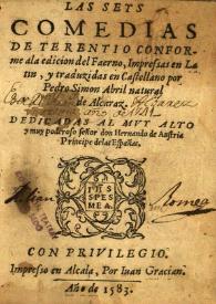 Las seys comedias de Terentio conforme ala edicion del Faerno ; impresas en latin y traduzidas en castellano por Pedro Simon Abril ... | Biblioteca Virtual Miguel de Cervantes