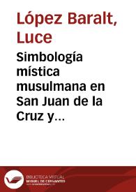 Simbología mística musulmana en San Juan de la Cruz y Santa Teresa de Jesús / Luce López Baralt | Biblioteca Virtual Miguel de Cervantes