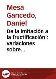 De la imitación a la fructificación : variaciones sobre el motivo de la reproducción en "La Florida del Inca" / Daniel Mesa Gancedo | Biblioteca Virtual Miguel de Cervantes