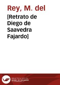 [Retrato de Diego de Saavedra Fajardo] | Biblioteca Virtual Miguel de Cervantes