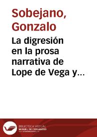 La digresión en la prosa narrativa de Lope de Vega y en su poesía epistolar / Gonzalo Sobejano | Biblioteca Virtual Miguel de Cervantes