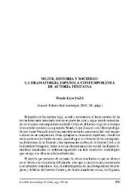 Mujer, historia y sociedad : la dramaturgia española contemporánea de autoría femenina. Wendy-Llyn Zaza. Kassel: Edition Reichenberger, 2007, 201 págs. / Gabriela Cordone | Biblioteca Virtual Miguel de Cervantes