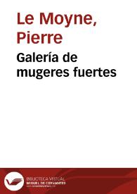 Galería de mugeres fuertes / escrita en frances por el Padre Pedro Lamoyne, de la Compañía de Jesus; traducida al castellano ... | Biblioteca Virtual Miguel de Cervantes