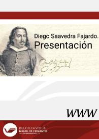 Diego Saavedra Fajardo. Presentación / Francisco Javier Díez de Revenga | Biblioteca Virtual Miguel de Cervantes