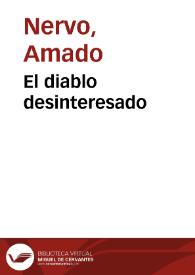 El diablo desinteresado / por Amado Nervo | Biblioteca Virtual Miguel de Cervantes