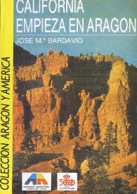 California empieza en Aragón / José M.ª Bardavío | Biblioteca Virtual Miguel de Cervantes