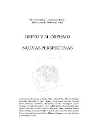 Orfeo y el orfismo : nuevas perspectivas / Alberto Bernabé, Francesc Casadesús y Marco Antonio Santamaría (eds.) | Biblioteca Virtual Miguel de Cervantes