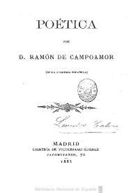 Poética / por Ramón de Campoamor | Biblioteca Virtual Miguel de Cervantes