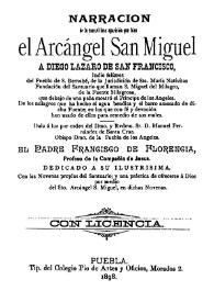 Narración de la maravillosa aparición que hizo el arcángel San Miguel a Diego Lázaro de San Francisco: indio feligrés del pueblo S. Bernabé, de la jurisdicción de Sta. María Nativitas fundación del Santuario que llaman S. Miguel del Milagro de la Fuente Milagrosa / Francisco de Florencia; con la colaboración de Manuel Fernández de Santa Cruz | Biblioteca Virtual Miguel de Cervantes