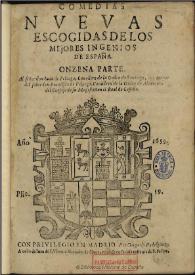 Comedias nueuas escogidas de los mejores ingenios de España : onzena parte ... | Biblioteca Virtual Miguel de Cervantes