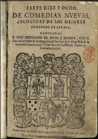 Parte diez y ocho de comedias nueuas escogidas de los mejores ingenios de España ... | Biblioteca Virtual Miguel de Cervantes