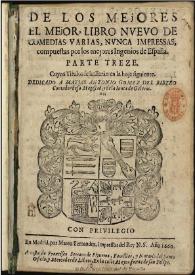 De los mejores el mejor, libro nueuo de comedias varias, nunca impressas, compuestas por los mejores ingenios de España : parte treze ... | Biblioteca Virtual Miguel de Cervantes