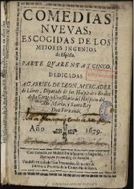 Comedias nueuas, escogidas de los mejores ingenios de España : parte quarenta y cinco ... | Biblioteca Virtual Miguel de Cervantes