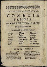 La cruz en la sepultura / comedia famosa de Félix Lope de Vega Carpio; representòla Auendaño | Biblioteca Virtual Miguel de Cervantes