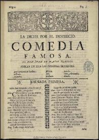 La dicha por el desprecio / comedia famosa de don Juan de Matos Fragoso | Biblioteca Virtual Miguel de Cervantes