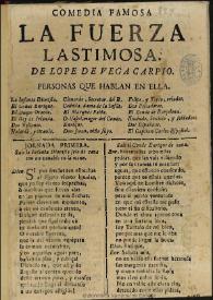 Comedia famosa. La fuerza lastimosa / de Lope de Vega Carpio | Biblioteca Virtual Miguel de Cervantes