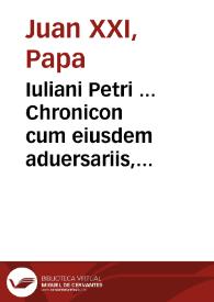 Iuliani Petri ... Chronicon cum eiusdem aduersariis, et de eremiteriis hispanis breuis descriptio, atque ab eodem variorum carminum collectio, ex bibliotheca olivarensi... | Biblioteca Virtual Miguel de Cervantes